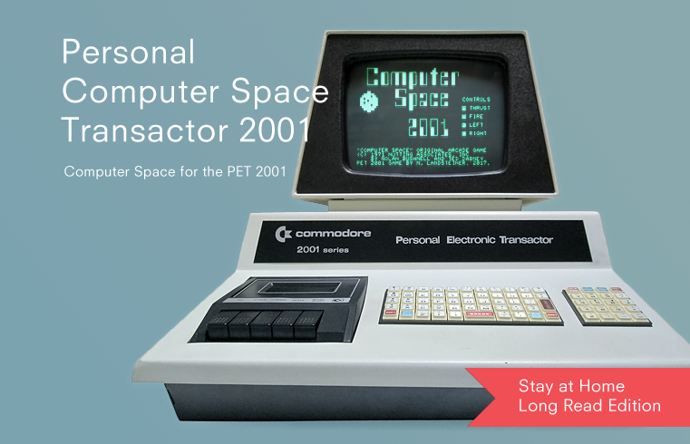 Personal Computer Space Transactor 2001 (PET 2001, RetroChallenge 2017/04)