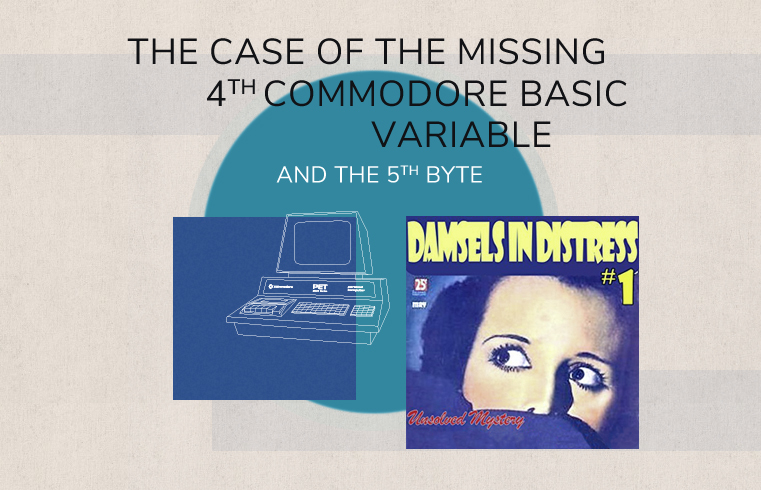 Illustration: The case of the Missing 4th Commodore Variable…